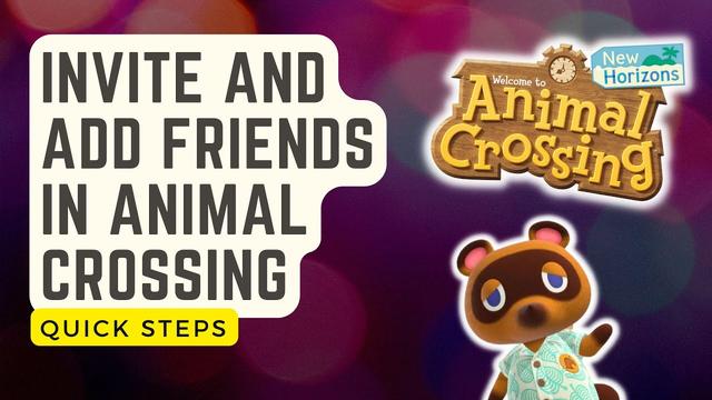 How to Add Friends on Animal Crossing New Horizons: Ultimate Guide